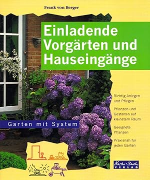 Bild des Verkufers fr Einladende Vorgrten und Hauseingnge. (= Garten mit System). zum Verkauf von Buch von den Driesch
