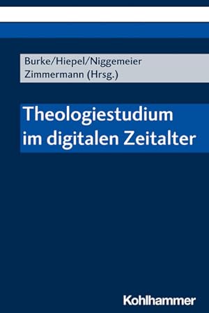 Bild des Verkufers fr Theologiestudium im digitalen Zeitalter zum Verkauf von Bunt Buchhandlung GmbH