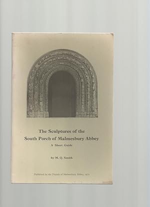 The Sculpture of the South Porch of Malmesbury Abbey, a Short Guide