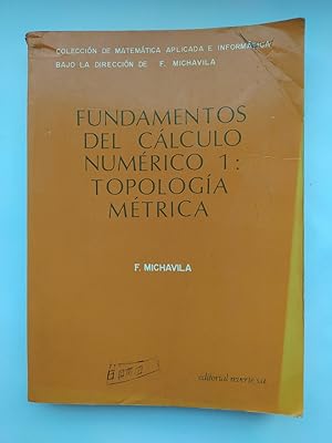 Imagen del vendedor de Fundamentos del c�lculo num�rico 1. Topolog�a m�trica. a la venta por Traper�aDeKlaus