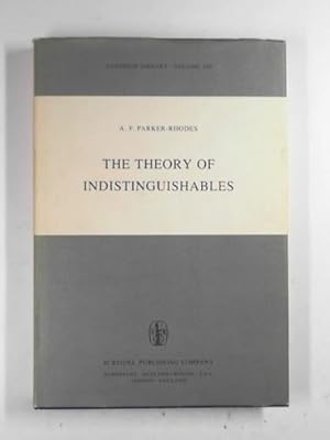 Image du vendeur pour The theory of indistinguishables: A search for explanatory principles below the level of physics: 150 (Synthese Library) mis en vente par Cotswold Internet Books