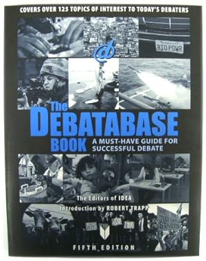 Bild des Verkufers fr The Debatabase Book: A Must-have Guide for Successful Debate zum Verkauf von PsychoBabel & Skoob Books