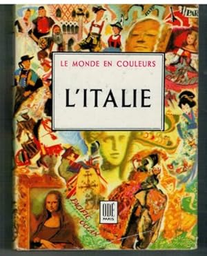 Le monde en couleurs - L ITALIE (1949) GUIDE ODE / ILLUSTR. de Beuville, A. Brenet, P. Noel, G. P...