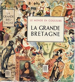 Le monde en couleurs - LA GRANDE BRETAGNE