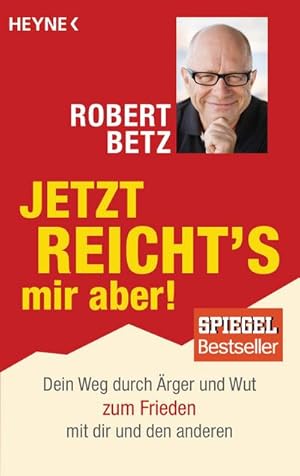 Bild des Verkufers fr Jetzt reicht's mir aber! : Dein Weg durch rger und Wut zum Frieden mit dir und den anderen zum Verkauf von Smartbuy