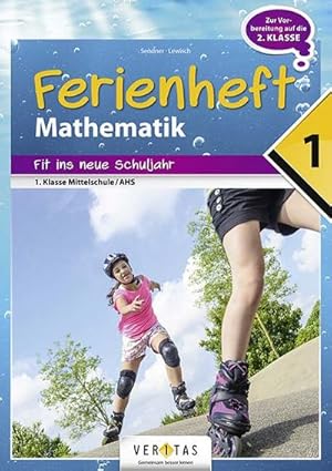 Bild des Verkufers fr Mathematik Ferienhefte - AHS / NMS: Nach der 1. Klasse - Fit ins neue Schuljahr : Ferienheft mit eingelegten Lsungen. Zur Vorbereitung auf die 2. Klasse zum Verkauf von Smartbuy