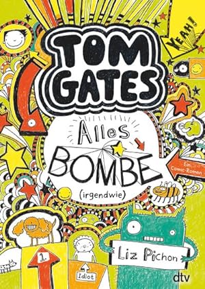 Bild des Verkäufers für Tom Gates 03. Alles Bombe (irgendwie) : Ein Comic-Roman zum Verkauf von Smartbuy