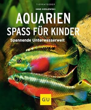 Bild des Verkufers fr Aquarien - Spa fr Kinder : Spannende Unterwasserwelt zum Verkauf von Smartbuy