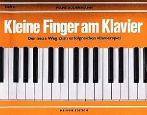 Seller image for Kleine Finger am Klavier. H.3 : Der neue Weg zum erfolgreichen Klavierspiel for sale by Smartbuy