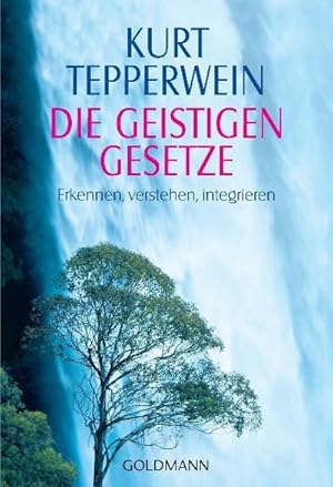 Bild des Verkufers fr Die Geistigen Gesetze : Erkennen, verstehen, integrieren zum Verkauf von Smartbuy