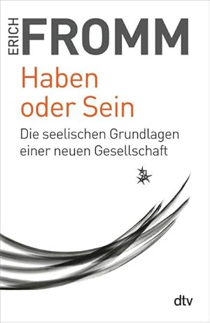 Seller image for Haben oder Sein : Die seelischen Grundlagen einer neuen Gesellschaft for sale by Smartbuy