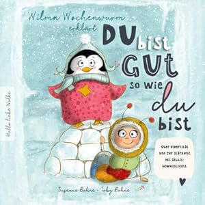 Bild des Verkufers fr Wilma Wochenwurm erklrt: Du bist gut, so wie du bist! Ein Mitmach-Buch fr Kinder in Kita und Grundschule. : ber Diversitt und zur Strkung des Selbstbewusstseins. zum Verkauf von Smartbuy