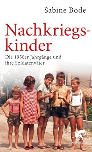 Seller image for Nachkriegskinder : Die 1950er Jahrgnge und ihre Soldatenvter for sale by Smartbuy