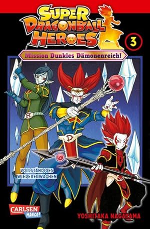 Bild des Verkufers fr Super Dragon Ball Heroes 3 : Mission Dunkles Dmonenreich! Manga zum Arcade-Videogame DRAGON BALL HEROES - inklusive der Abenteuer der Ultimate Charisma Mission zum Verkauf von Smartbuy