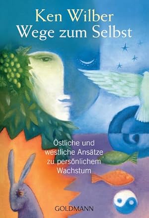 Seller image for Wege zum Selbst : stliche und westliche Anstze zu persnlichem Wachstum for sale by Smartbuy