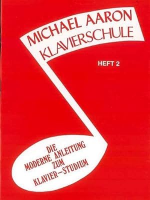 Seller image for Aaron Klavierschule 2 : Die Moderne Anleitung zum Klavier - Studium for sale by Smartbuy