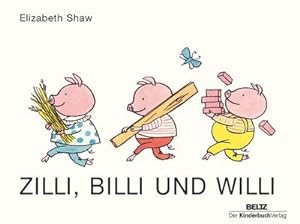 Bild des Verkufers fr Zilli, Billi und Willi : Vierfarbiges Pappbilderbuch zum Verkauf von Smartbuy