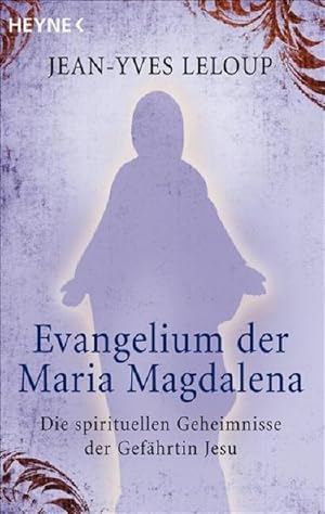Bild des Verkufers fr Evangelium der Maria Magdalena : Die spirituellen Geheimnisse der Gefhrtin Jesu zum Verkauf von Smartbuy