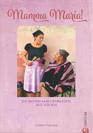 Seller image for Mamma Maria! : Die besten Familienrezepte aus Sizilien for sale by Smartbuy