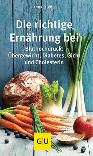 Bild des Verkufers fr Die richtige Ernhrung bei : Bluthochdruck, bergewicht, Diabetes, Gicht, Cholesterin zum Verkauf von Smartbuy