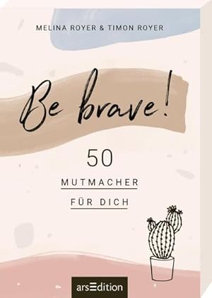 Seller image for Be brave! : Von den Autoren des Blogs Vanilla Mind for sale by Smartbuy