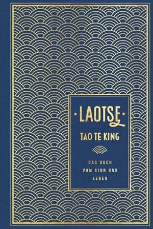 Image du vendeur pour Tao te king: Das Buch vom Sinn und Leben : Leinen mit Goldprgung mis en vente par Smartbuy