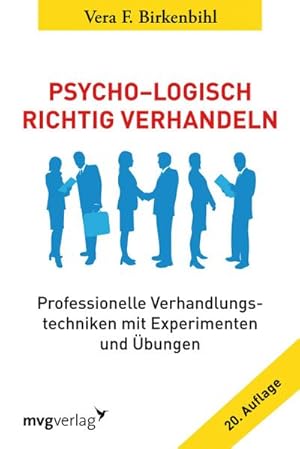 Seller image for Psycho-Logisch richtig verhandeln : Professionelle Verhandlungstechniken mit Experimenten und bungen for sale by Smartbuy