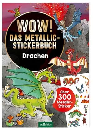 Bild des Verkufers fr WOW! Das Metallic-Stickerbuch - Drachen : ber 300 Metallic-Sticker zum Verkauf von Smartbuy