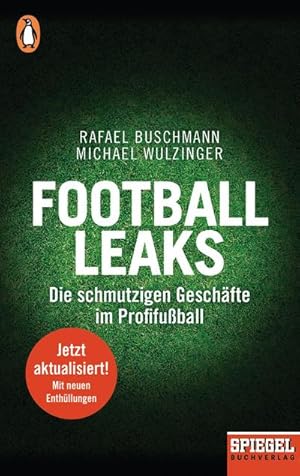 Bild des Verkufers fr Football Leaks : Die schmutzigen Geschfte im Profifuball - Ein SPIEGEL-Buch, aktualisiert und erweitert 2018 zum Verkauf von Smartbuy