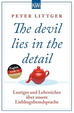 Image du vendeur pour The devil lies in the detail : Lustiges und Lehrreiches ber unsere Lieblingsfremdsprache mis en vente par Smartbuy