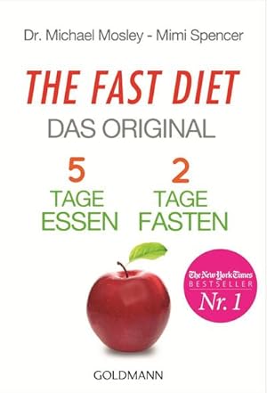 Seller image for The Fast Diet - Das Original : 5 Tage essen, 2 Tage fasten for sale by Smartbuy