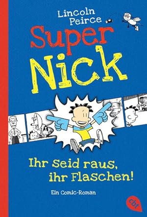 Image du vendeur pour Super Nick 02 - Ihr seid raus, ihr Flaschen! : Ein Comic-Roman Band 2 mis en vente par Smartbuy