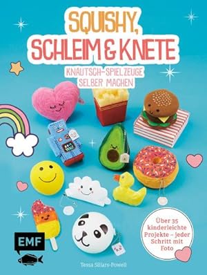Bild des Verkufers fr Squishy, Schleim & Knete - Knautsch-Spielzeuge selber machen : ber 35 kinderleichte Projekte - Jeder Schritt mit Foto zum Verkauf von Smartbuy