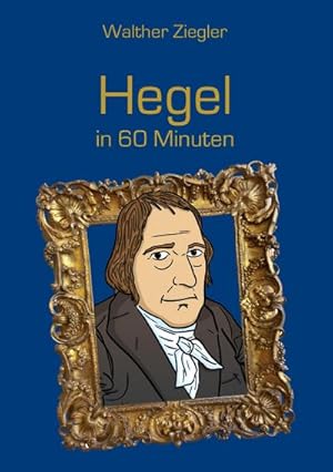 Bild des Verkufers fr Hegel in 60 Minuten zum Verkauf von Smartbuy