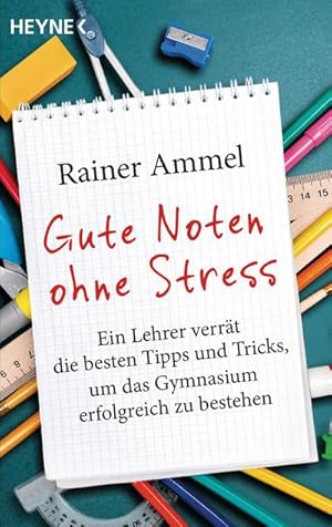 Bild des Verkufers fr Gute Noten ohne Stress : Ein Lehrer verrt die besten Tipps und Tricks, um das Gymnasium erfolgreich zu bestehen zum Verkauf von Smartbuy