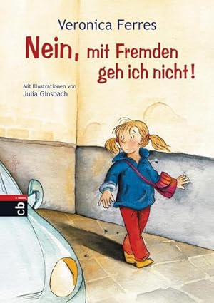 Seller image for Nein, mit Fremden geh ich nicht! for sale by Smartbuy