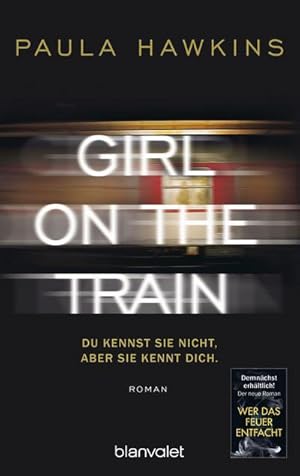 Seller image for Girl on the Train - Du kennst sie nicht, aber sie kennt dich for sale by Smartbuy