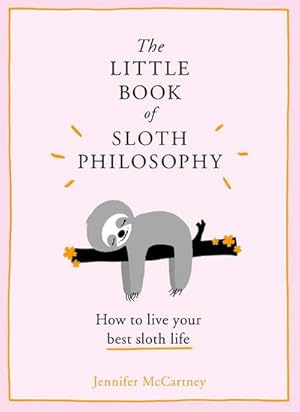Immagine del venditore per The Little Book of Sloth Philosophy venduto da Smartbuy