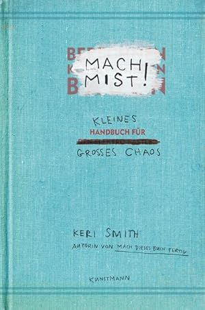 Bild des Verkufers fr Mach Mist! : Kleines Handbuch fr groes Chaos zum Verkauf von Smartbuy