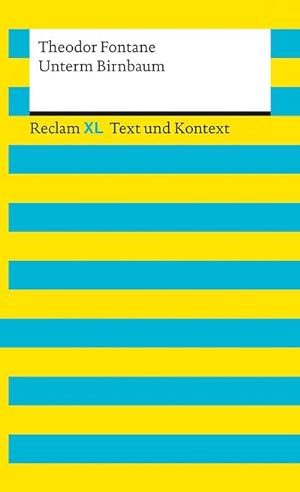 Seller image for Unterm Birnbaum. Textausgabe mit Kommentar und Materialien : Reclam XL - Text und Kontext for sale by Smartbuy