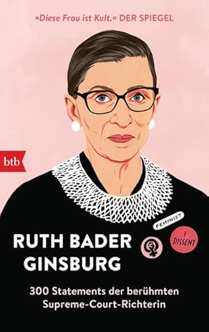 Immagine del venditore per Ruth Bader Ginsburg : 300 Statements der berhmten Supreme-Court-Richterin - Herausgegeben von Helena Hunt venduto da Smartbuy