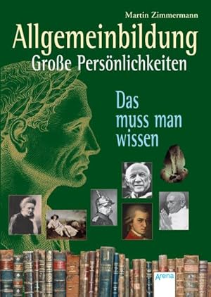 Bild des Verkufers fr Allgemeinbildung. Groe Persnlichkeiten : Das muss man wissen zum Verkauf von Smartbuy