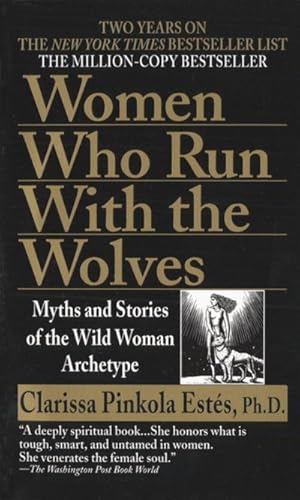 Bild des Verkufers fr Women Who Run with the Wolves : Myths and Stories of the Wild Woman Archetype zum Verkauf von Smartbuy