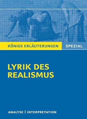 Seller image for Lyrik des Realismus. : Interpretationen zu wichtigen Werken der Epoche (Knigs Erluterungen Spezial) for sale by Smartbuy