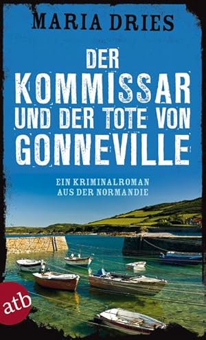 Seller image for Der Kommissar und der Tote von Gonneville : Ein Kriminalroman aus der Normandie for sale by Smartbuy
