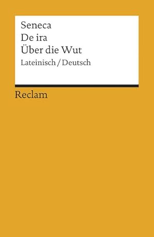 Seller image for De ira / ber die Wut : Neubersetzung for sale by Smartbuy