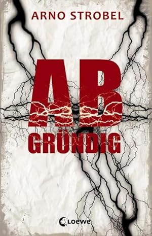 Seller image for Abgrndig : Jugendbuch, Thriller von Bestsellerautor Arno Strobel for sale by Smartbuy