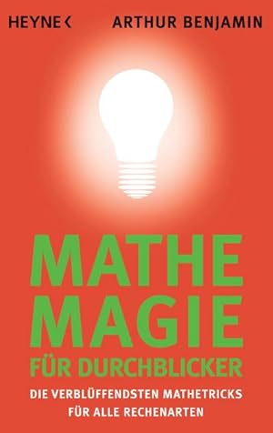 Bild des Verkufers fr Mathe-Magie fr Durchblicker : Die verblffendsten Mathetricks fr alle Rechenarten zum Verkauf von Smartbuy