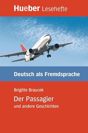 Bild des Verkufers fr Der Passagier und andere Geschichten : Deutsch als Fremdsprache zum Verkauf von Smartbuy