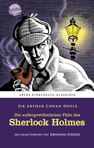 Bild des Verkufers fr Die auergewhnlichen Flle des Sherlock Holmes : Arena Kinderbuch-Klassiker. Mit einem Vorwort von Jonathan Stroud zum Verkauf von Smartbuy